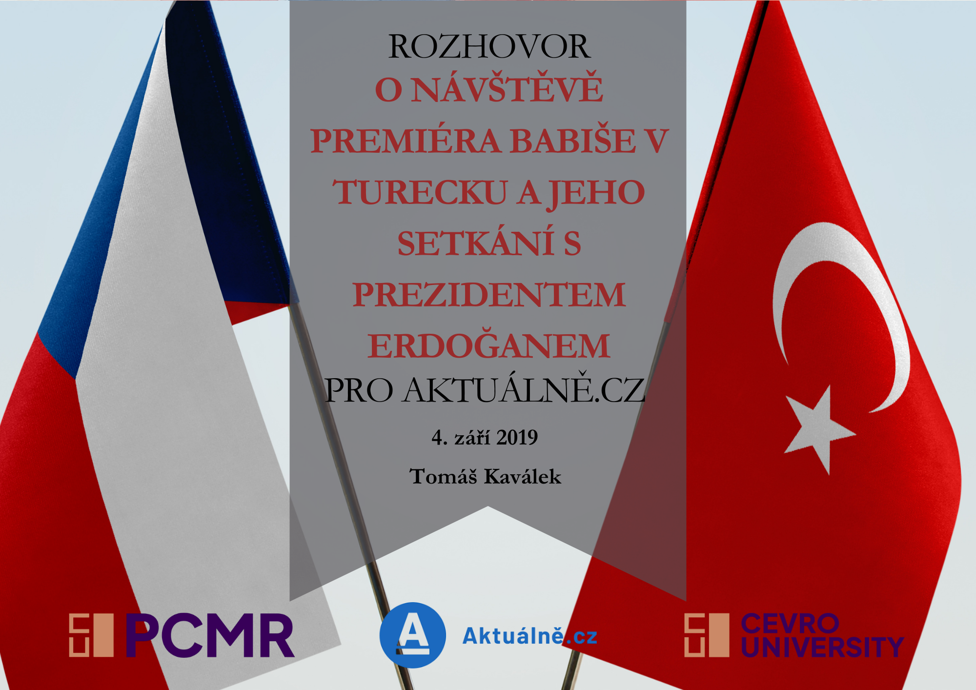 Interview on PM Babiš’ Visit to Turkey and his Meeting with President Erdoğan fro Aktuálně.cz