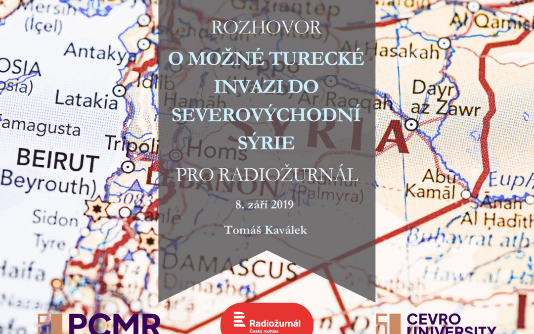 Interview on Prospects of Turkish Invasion in Northeast Syria for Radiožurnál