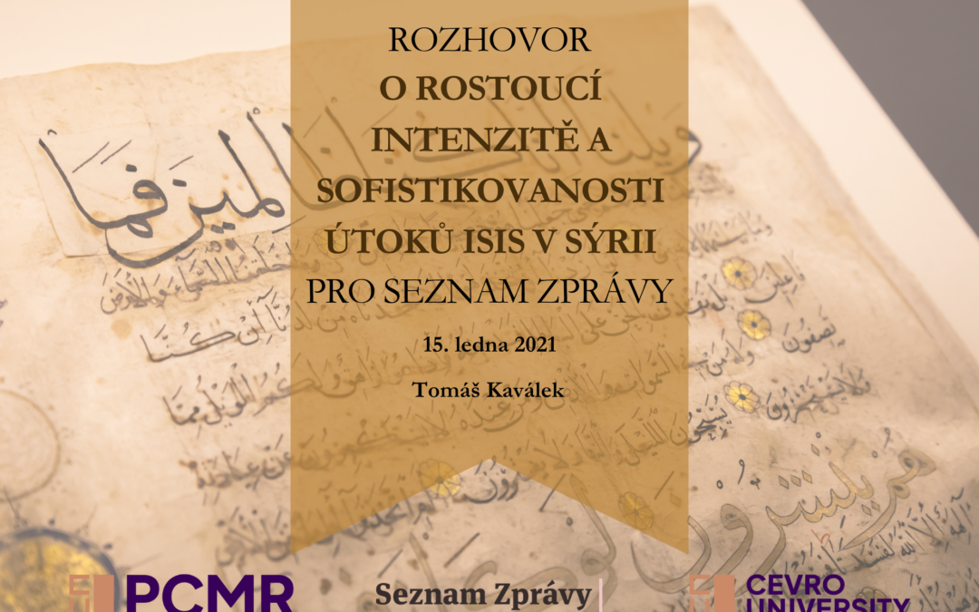 Interview for Seznam zprávy on increased intensity and sophistication of ISIS attacks in Syria