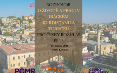 Interview “On Life and Work in Iraqi Kurdistan and Turkey” for Czech Radio Plus