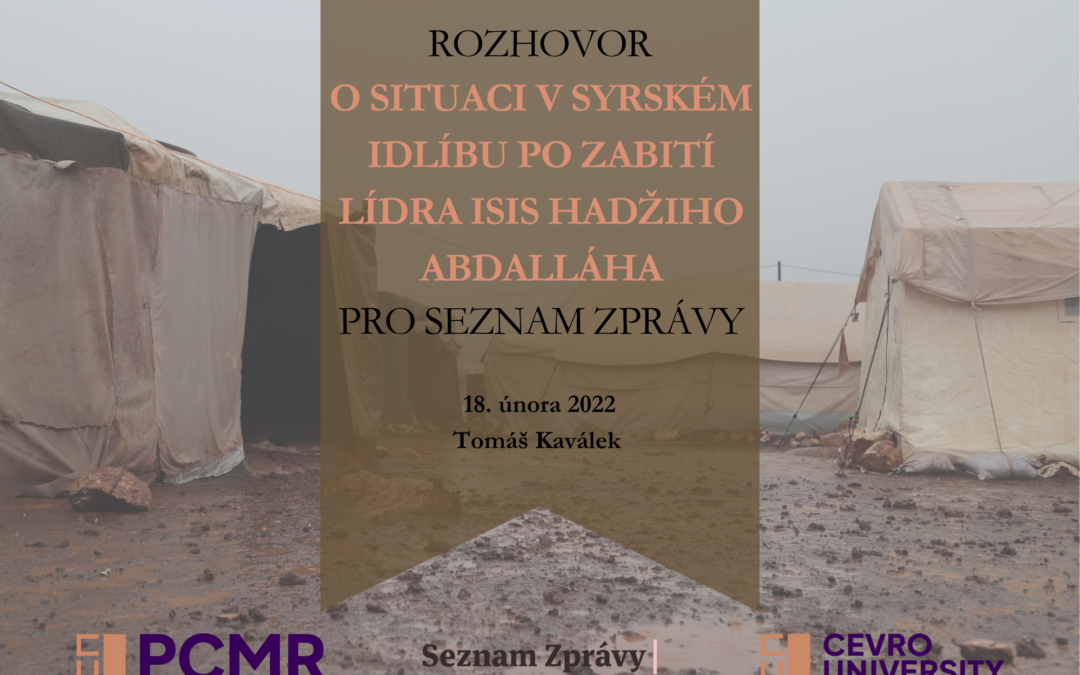 Interview on situation in Idlib in the aftermath of killing of ISIS leader Haji Abdallah for Seznam Zprávy