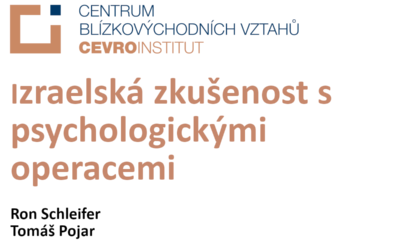 Kulatý stůl s Ronem Schleiferem „Izraelská zkušenost s psychologickými operacemi“