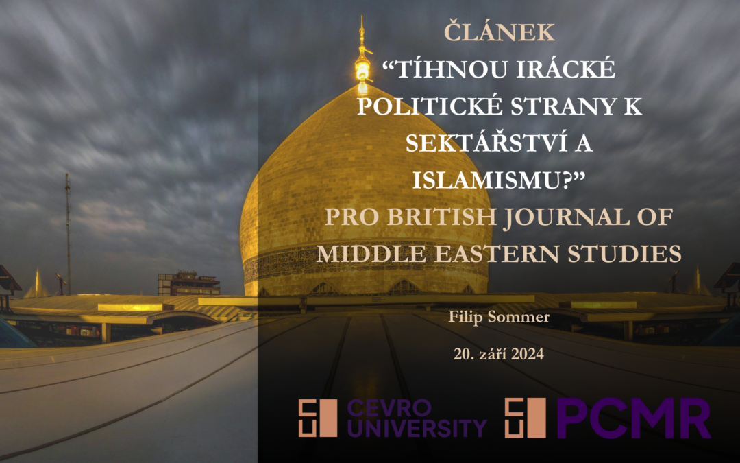 Tíhnou irácké politické strany k sektářství a islamismu? Nový odborný článek PCMR pro British Journal of Middle Eastern Studies