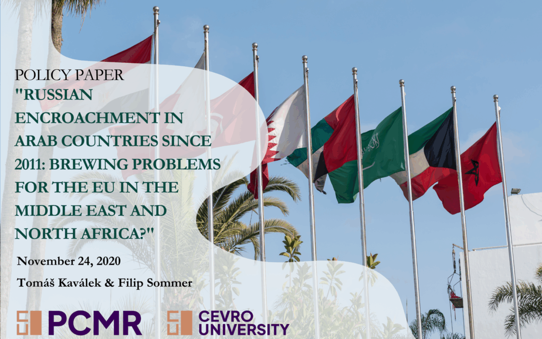 Policy Paper “Russian Encroachment in Arab Countries since 2011: Brewing Problems for the EU in the Middle East and North Africa?”