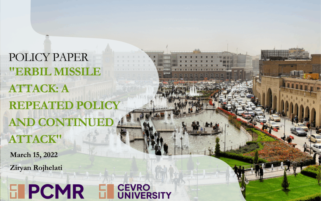 Policy Paper “Erbil Missile Attack: A Repeated Policy and Continued Attack”