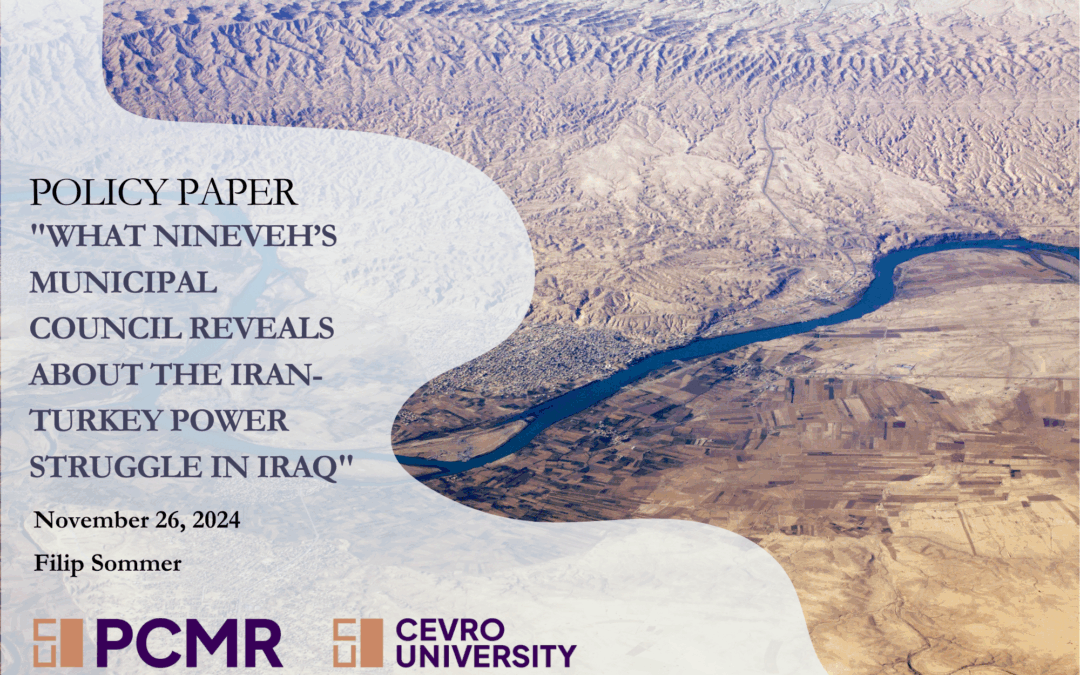 Policy paper “What Nineveh’s Municipal Council Reveals about the Iran-Turkey Power Struggle in Iraq” for the Fikra Forum platform